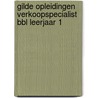 Gilde Opleidingen Verkoopspecialist BBL leerjaar 1 by Unknown