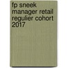 FP Sneek Manager Retail regulier Cohort 2017 by Unknown