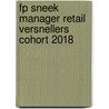FP Sneek Manager Retail versnellers Cohort 2018 by Unknown