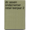 DC Assen Ondernemer Retail leerjaar 2 by Unknown