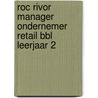 ROC Rivor Manager Ondernemer Retail BBL leerjaar 2 door Onbekend