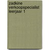 Zadkine Verkoopspecialist leerjaar 1 by Unknown