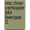 ROC Rivor Verkoper BBL leerjaar 2 by Unknown