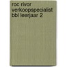 ROC Rivor Verkoopspecialist BBL leerjaar 2 by Unknown
