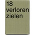 18 Verloren Zielen