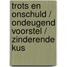 Trots en onschuld / Ondeugend voorstel / Zinderende kus by Tina Duncan