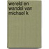 Wereld en wandel van Michael K