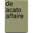 De Acato Affaire