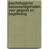 Psychologische basisvaardigeheden voor gesprek en begeleiding by Monica Gundrum