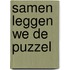 Samen leggen we de puzzel