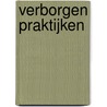 Verborgen praktijken by Saskia van Mieghem