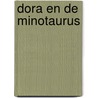 Dora en de Minotaurus by Slavenka Drakulic