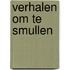 Verhalen om te smullen
