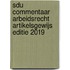 Sdu Commentaar Arbeidsrecht Artikelsgewijs Editie 2019