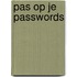 Pas op je passwords