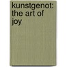 Kunstgenot: The Art of Joy by Jos Houweling