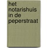 Het Notarishuis in de Peperstraat door Wies Van Leeuwen