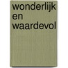 Wonderlijk en waardevol door Elly van der Gouwe-Dingemanse