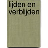 Lijden en verblijden door W.A. Zondag