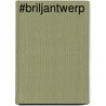 #Briljantwerp door Matthieu Bout