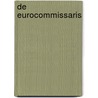 De Eurocommissaris by Joan Nederlof