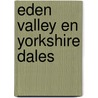 Eden Valley en Yorkshire Dales door Eva Moraal