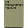 Het Rembrandthuis museum door Onbekend