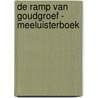 De ramp van Goudgroef - Meeluisterboek by Lida Dijkstra