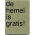 De Hemel is Gratis!