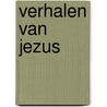 Verhalen van Jezus door Tim Dowley