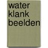 Water Klank Beelden