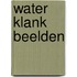 Water Klank Beelden