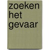 Zoeken het gevaar by Terry Denton