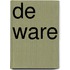 De ware