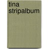 Tina Stripalbum door Onbekend
