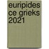Euripides CE Grieks 2021
