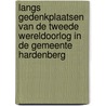 Langs gedenkplaatsen van de Tweede Wereldoorlog in de gemeente Hardenberg door Cor Blok
