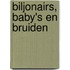 Biljonairs, baby's en bruiden