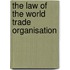 The Law of the World Trade Organisation