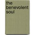 The benevolent soul