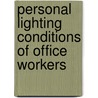 Personal lighting conditions of office workers by J. van Duijnhoven