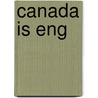 Canada is eng door Lenneke Westera