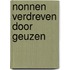 Nonnen verdreven door geuzen