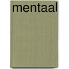 Mentaal door Ronny Tresonie