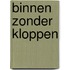 Binnen zonder kloppen