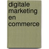 Digitale marketing en commerce by Emile Lancee