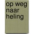 Op weg naar heling