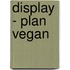 Display - Plan Vegan