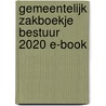 Gemeentelijk Zakboekje Bestuur 2020 E-book by Unknown