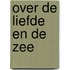 Over de liefde en de zee